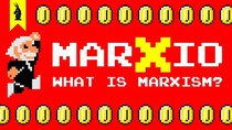 8-Bit Philosophy - Episode 9 - What is Marxism? (Karl Marx + Super Mario Bros.)