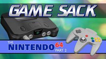 Game Sack - Episode 17 - The Nintendo 64 - Part 2