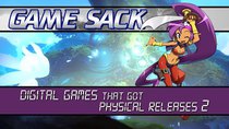 Game Sack - Episode 30 - Digital Games that got Physical Releases 2
