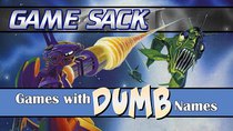 Game Sack - Episode 31 - Games with DUMB Names
