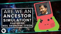 PBS Space Time - Episode 16 - Are We Living in an Ancestor Simulation?