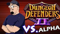 Johnny vs. - Episode 27 - Johnny vs. Dungeon Defenders II (ALPHA)