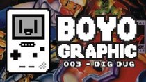 Boyographic - Episode 3 - Dig Dug Review