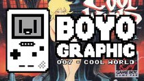 Boyographic - Episode 7 - Cool World Review