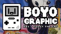 Boyographic - Episode 21 - Felix The Cat Review
