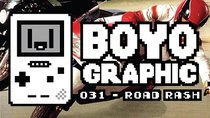 Boyographic - Episode 31 - Road Rash Review (HDMYBOY)