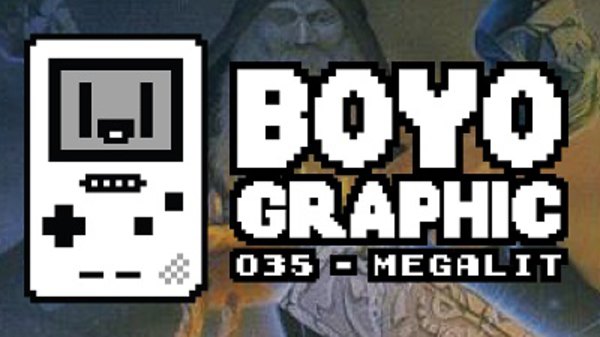 Boyographic - Ep. 35 - Megalit Review