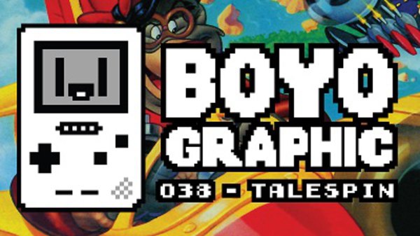 Boyographic - Ep. 38 - TaleSpin Review