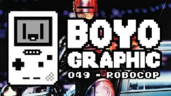 Boyographic - Ep. 49 - Robocop Review