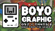 Boyographic - Episode 57 - Teenage Mutant Ninja Turtles 2 - Back From The Sewers Review