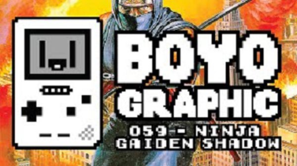 Boyographic - Ep. 59 - Ninja Gaiden Shadow Review