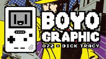 Boyographic - Episode 72 - Dick Tracy Review