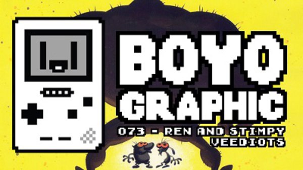 Boyographic - S01E73 - Ren and Stimpy - Veediots! Review