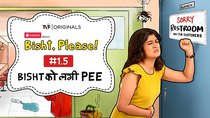 Bisht, Please! - Episode 5 - Bisht Ko Lagi Pee