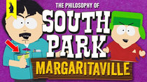 Wisecrack Edition - Episode 12 - SOUTH PARK - The Philosophy of Margaritaville!