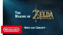 The Making of The Legend of Zelda: Breath of the Wild - Episode 2 - Open-Air Concept