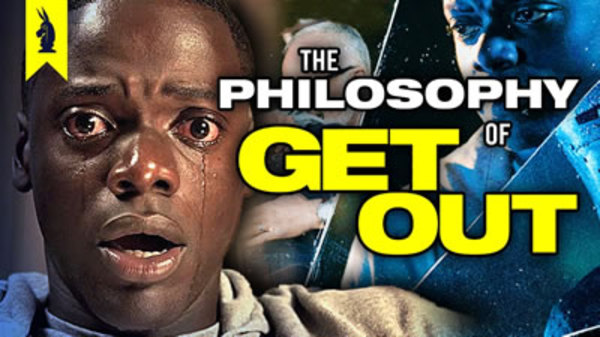 Wisecrack Edition - S2017E14 - The Philosophy of GET OUT