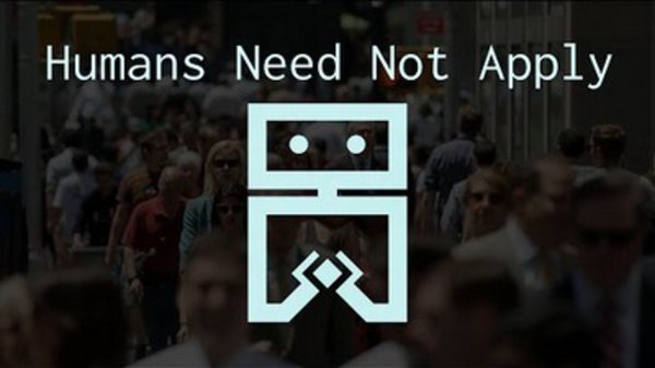 CGP Grey - S2014E08 - Humans Need Not Apply