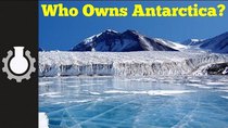 CGP Grey - Episode 9 - Who Owns Antartica? (Bizarre Borders Part 3)