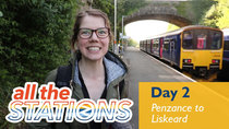 All The Stations - Episode 2 - Gruesome Murder Holes - Day 2 - Penzance to Liskeard