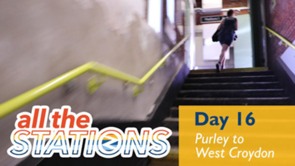 All The Stations - Ep. 10 - A small problem at Leatherhead - Day 16 - Purley to West Croydon