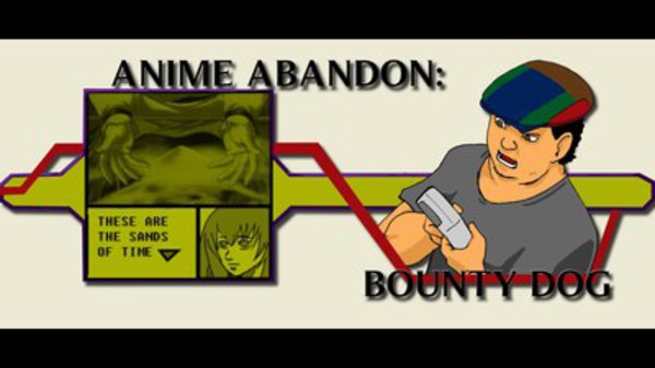 Anime Abandon - Ep. 3 - Bounty Dog