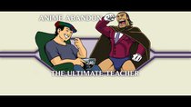 Anime Abandon - Episode 2 - The Ultimate Teacher