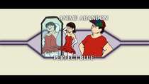 Anime Abandon - Episode 4 - Perfect Blue