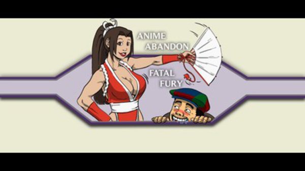 Anime Abandon - S02E12 - Fatal Fury the Motion Picture
