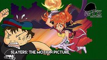 Anime Abandon - Episode 16 - Slayers the Motion Picture