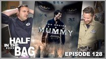 Half in the Bag - Episode 7 - The Mummy
