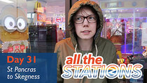 All The Stations - Episode 18 - There's someone looking at me - Day 31 - St Pancras to Skegness