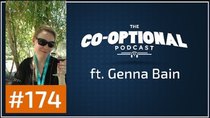 The Co-Optional Podcast - Episode 174 - The Co-Optional Podcast Ep. 174 ft. Genna Bain