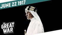 The Great War - Episode 25 - The Disillusionment of Lawrence of Arabia