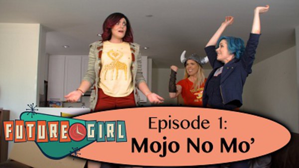 Future Girl - S01E01 - Mojo No Mo'