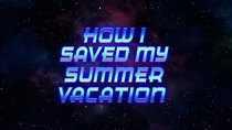 Mission Force One - Episode 6 - How I Saved My Summer Vacation