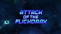 Mission Force One - Episode 8 - Attack of the Flickorax