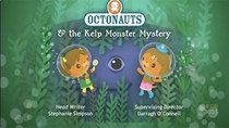 Octonauts - Episode 17 - The Kelp Monster Mystery