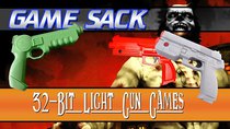 Game Sack - Episode 35 - 32-Bit Light Gun Games