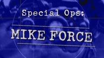 History Channel Documentaries - Episode 26 - Special Ops: Mike Force