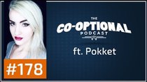 The Co-Optional Podcast - Episode 178 - The Co-Optional Podcast Ep. 178 ft. Pokket