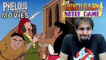 Phelous and the Movies - Episode 15 - The Hunchback of Notre Dame (Goodtimes)
