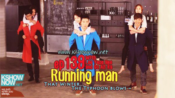 Running Man - S2013E139 - That Winter.. the Typhoon Blows