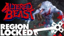 Region Locked - Episode 23 - The PlayStation 2 Re-imagining America Never Got: Altered Beast...