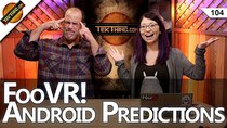 TekThing - Episode 104 - 2017: CES, VR, & Android Predictions, FooVR, Break Comcast's...