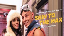 Skin to the Max - Episode 3 - Prague / Copenhagen