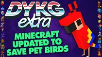 Did You Know Gaming Extra - Episode 4 - Minecraft Updated to Save Pet Birds