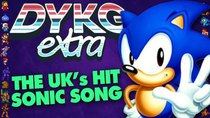 Did You Know Gaming Extra - Episode 11 - The UK's 'Hit' Sonic the Hedgehog Song