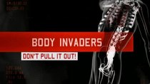 Body Invaders - Episode 1 - Don't Pull it Out