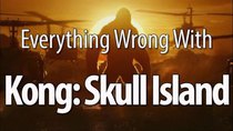 CinemaSins - Episode 65 - Everything Wrong With Kong: Skull Island